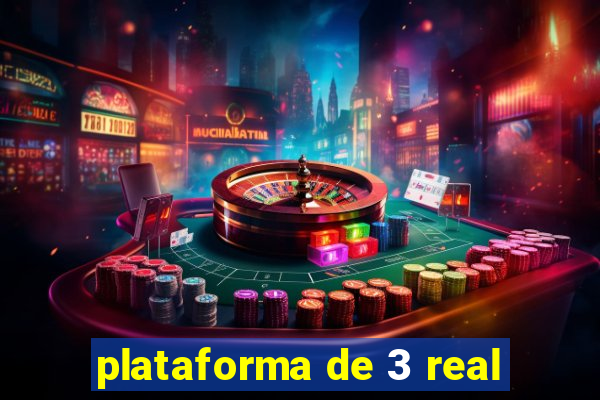 plataforma de 3 real